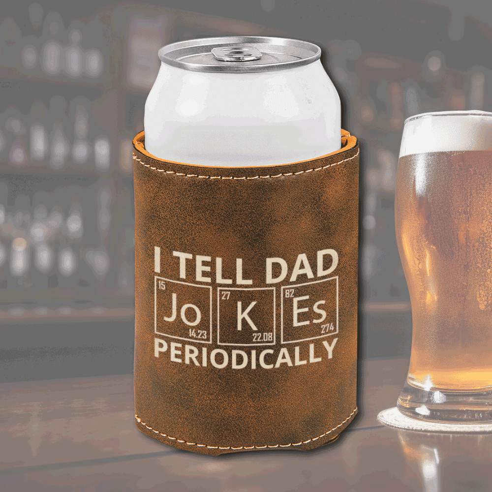 Premium Leather Koozie - Dad Jokes | premium-leather-koozie-dad-jokes | Leather | My Easy Monogram